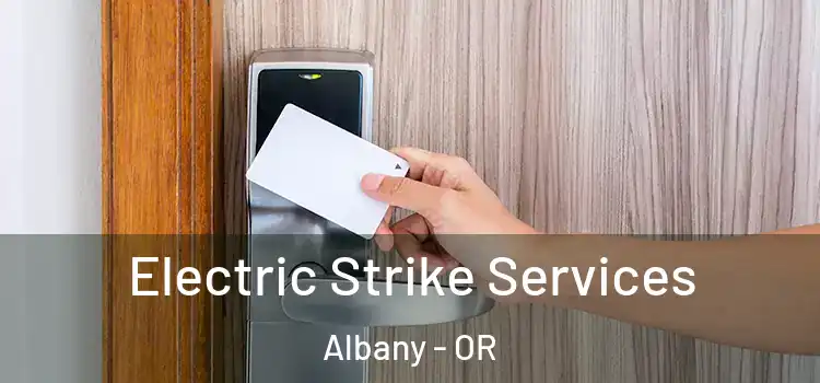 Electric Strike Services Albany - OR