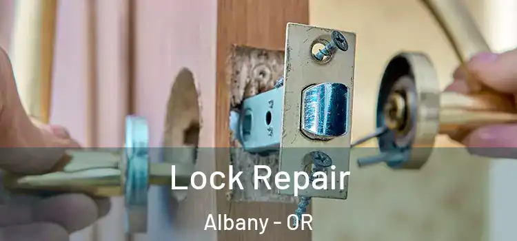 Lock Repair Albany - OR