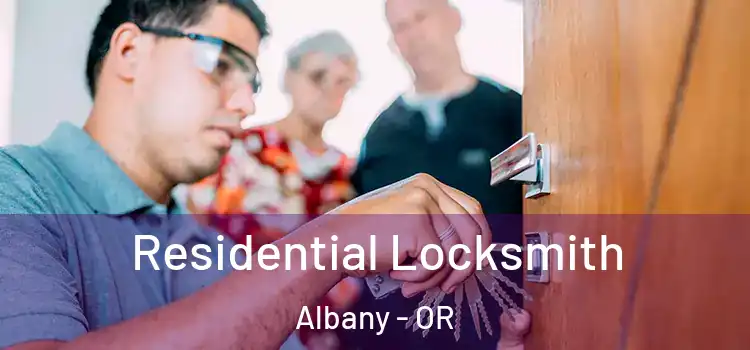 Residential Locksmith Albany - OR